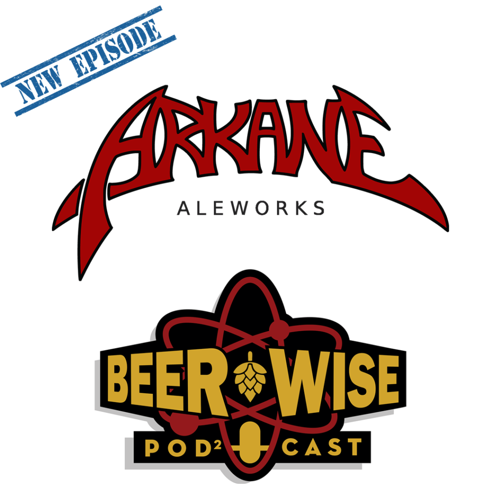 Arkane Ale Works on the BeerWise Podcast