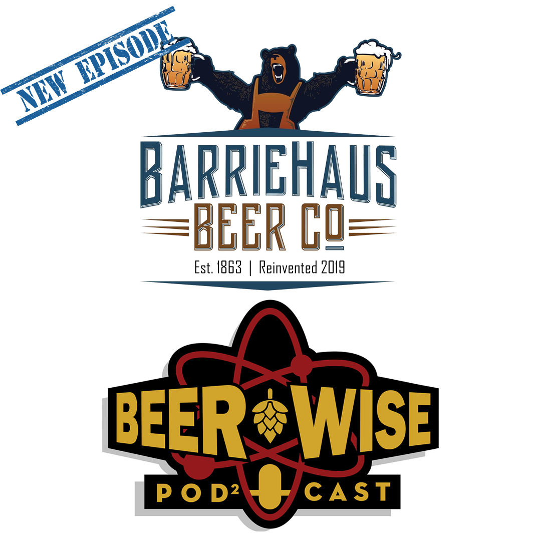 Barriehaus Beer Company on the BeerWise Podcast