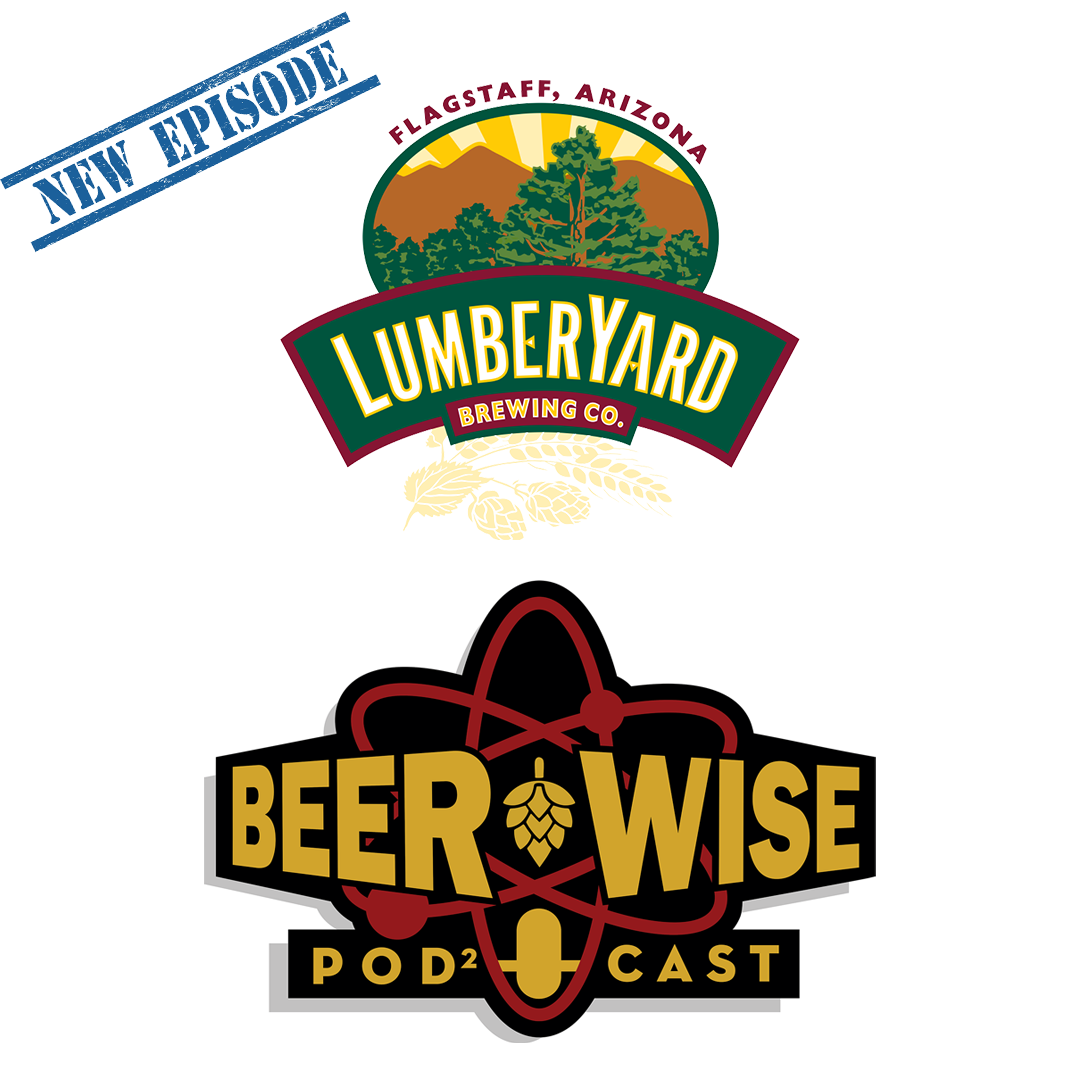 Lumberyard Brewing and Beaver Street Brewery on the BeerWise Podcast