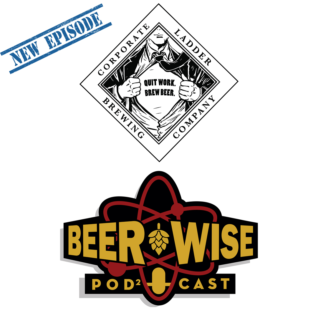 Corporate Ladder Brewing on the BeerWise Podcast