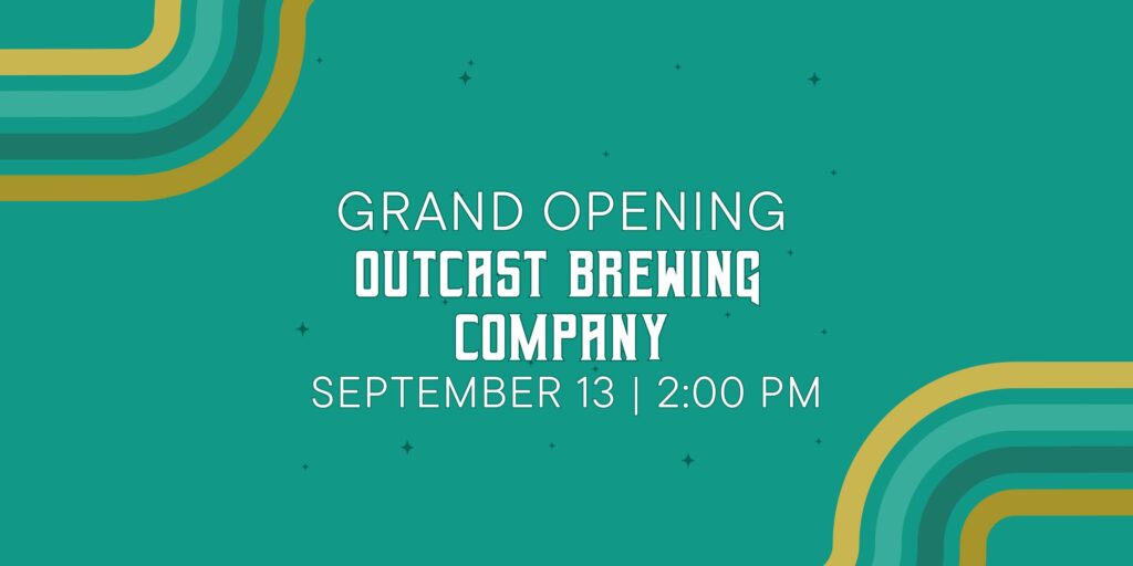 Outcast Brewing Grand Opening