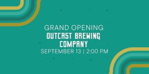 Outcast Brewing Grand Opening