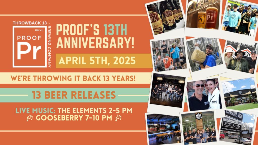 Proof Brewing Company 13th Anniversary